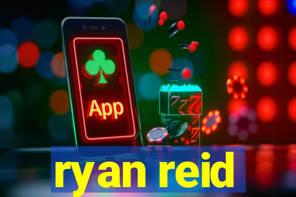 ryan reid